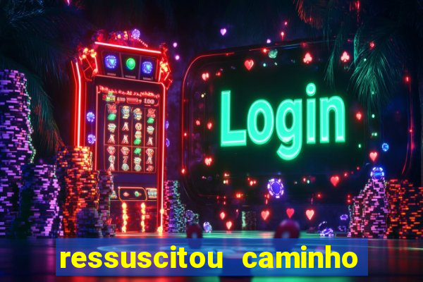 ressuscitou caminho neocatecumenal pdf